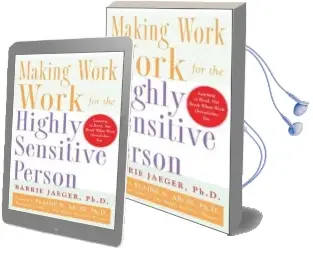 Making Work Work for the Highly Sensitive Person Audiobook download free by Barrie S. Jaeger