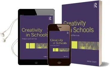 Creativity in Schools: Tensions and Dilemmas Audiobook download free by Anna Craft