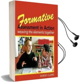 Formative Assessment in Action: Weaving the Elements Together Audiobook download free by Shirley Clarke