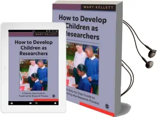 How to Develop Children as Researchers: A Step by Step Guide to Teaching the Research Process Audiobook download free by Mary Kellett