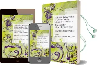 Authentic Relationships in Group Care for Infants and Toddlers - Resources for Infant Educarers (Rie) Principles Into Practice Audiobook download free by Stephanie Petrie