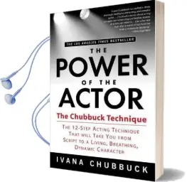 The Power of the Actor: The Chubbuck Technique Audiobook download free by Ivana Chubbuck
