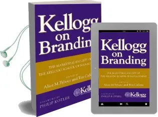 Kellogg on Branding: The Marketing Faculty of the Kellogg School of Management Audiobook download free by Philip Kotler