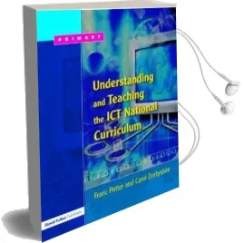 Understanding and Teaching the ict National Curriculum Audiobook download free by Franc Potter