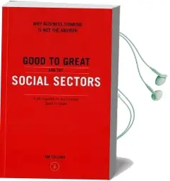 Good to Great and the Social Sectors: Why Business Thinking is not the Answer Audiobook download free by Jim Collins