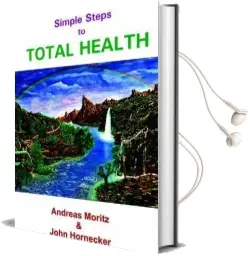 Simple Steps to Total Health Audiobook download free by Andreas Moritz