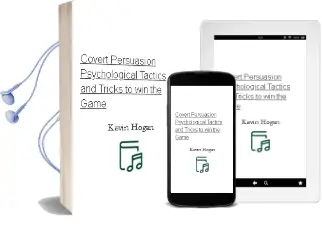 Covert Persuasion: Psychological Tactics and Tricks to win the Game Audiobook download free by Kevin Hogan