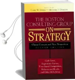 The Boston Consulting Group on Strategy: Classic Concepts and new Perspectives Audiobook download free by Carl W. Stern