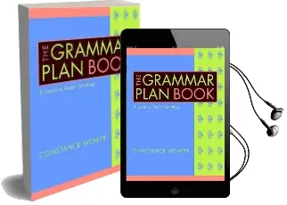 The Grammar Plan Book: A Guide to Smart Teaching Audiobook download free by Constance Weaver