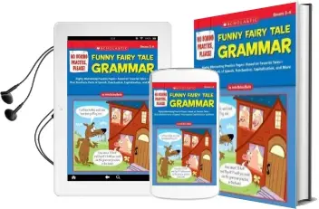 Funny Fairy Tale Grammar, Grades 3-4: Highly Motivating Practice Pages-Based on Favorite Tales- That Reinforce Parts of Speech, Punctuation, Capitalization, and More Audiobook download free by Justin Mccory Martin