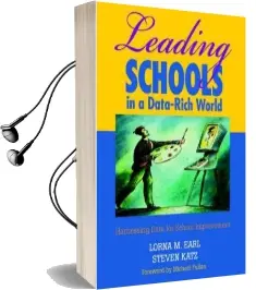 Leading Schools in a Data-Rich World: Harnessing Data for School Improvement Audiobook download free by Lorna M. Earl