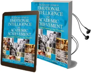 The Educator'S Guide to Emotional Intelligence and Academic Achievement: Social-Emotional Learning in the Classroom Audiobook download free by Maurice J. Elias