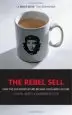 Audiobook The Rebel Sell: How the Counter Culture Became Consumer Culture author Joseph Heath