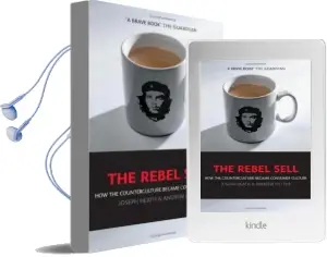 The Rebel Sell: How the Counter Culture Became Consumer Culture Audiobook download free by Joseph Heath