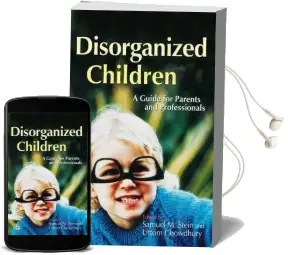 Disorganized Children: A Guide for Parents and Professionals Audiobook download free by Samuel Stein