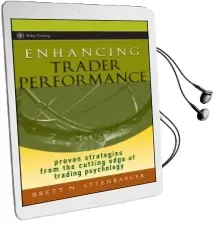 Enhancing Trader Performance: Proven Strategies From the Cutting Edge of Trading Psychology Audiobook download free by Brett N. Steenbarger