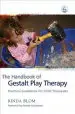 Audiobook The Handbook of Gestalt Play Therapy: Practical Guidelines for Child Therapists author Rinda Blom