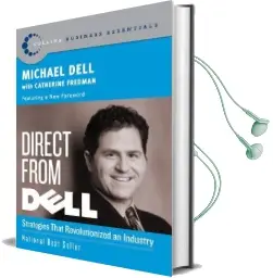 Direct From Dell: Strategies That Revolutionized an Industry Audiobook download free by Michael Dell
