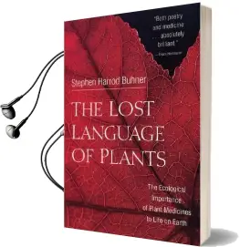 The Lost Language of Plants Audiobook download free by Stephen Harrod Buhner