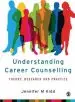 Audiobook Understanding Career Counselling: Theory, Research and Practice author Jenny Kidd
