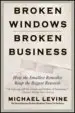 Audiobook Broken Windows, Broken Business: How the Smallest Remedies Reap the Biggest Rewards author Michael Levine