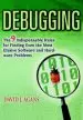 Audiobook Debugging: The 9 Indispensable Rules for Finding Even the Most Elusive Software and Hardware Problems author David J Agans