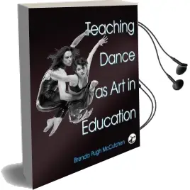 Teaching Dance as art in Education Audiobook download free by Brenda Mccutchen