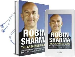 The Greatness Guide: One of the World'S top Success Coaches Shares his Secrets to get to Your Best Audiobook download free by Robin Sharma