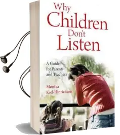 Why Children Don'T Listen: A Guide for Parents and Teachers Audiobook download free by Monika Kiel Hinrichsen