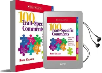 100 Trait-Specific Comments: A Quick Guide for Giving Constructive Feedback on Student Writing Audiobook download free by Ruth Culham