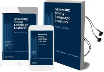 Cambridge Language Assessment: Assessing Young Language Learners Audiobook download free by Penny Mckay