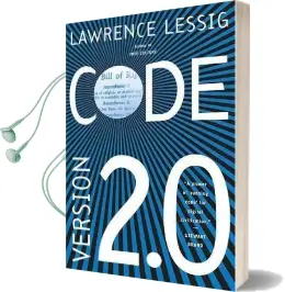 Code: And Other Laws of Cyberspace, Version 2.0 Audiobook download free by Lawrence Lessig