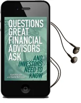 Questions Great Financial Advisors Ask... and Investors Need to Know Audiobook download free by Alan Parisse