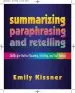 Audiobook Summarizing, Paraphrasing, and Retelling: Skills for Better Reading, Writing, and Test Taking author Emily Kissner