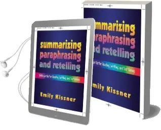 Summarizing, Paraphrasing, and Retelling: Skills for Better Reading, Writing, and Test Taking Audiobook download free by Emily Kissner