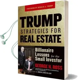 Trump Strategies for Real Estate: Billionaire Lessons for the Small Investor Audiobook download free by George H. Ross