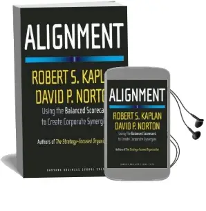 Alignment: Using the Balanced Scorecard to Create Corporate Synergies Audiobook download free by Robert Steven Kaplan