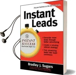 Instant Leads Audiobook download free by Bradley J. Sugars