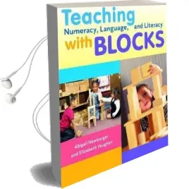 Teaching Numeracy, Language, and Literacy With Blocks Audiobook download free by Abigail Newburger