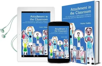 Attachment in the Classroom: A Practical Guide for Schools Audiobook download free by Heather Geddes