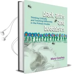Black Ants and Buddhists: Thinking Critically and Teaching Differently in the Primary Grades Audiobook download free by Mary Cowhey