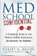 Audiobook Med School Confidential: A Complete Guide to the Medical School Experience: By Students, for Students author Professor Robert H Miller