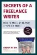 Audiobook Secrets of a Freelance Writer: How to Make $100,000 a Year or More author Robert W Bly