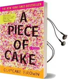 A Piece of Cake: A Memoir Audiobook download free by Cupcake Brown