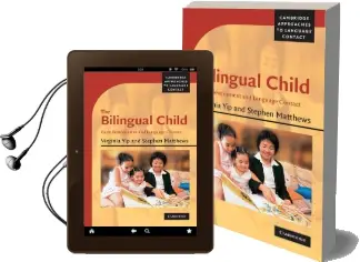 Cambridge Approaches to Language Contact: The Bilingual Child: Early Development and Language Contact Audiobook download free by Virginia Yip