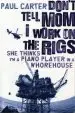 Audiobook Don'T Tell mom i Work on the Rigs author Paul Carter