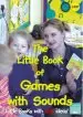 Audiobook Little Book of Games With Sounds: Little Books With big Ideas author Sally Featherstone