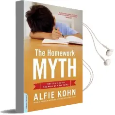 The Homework Myth: Why our Kids get too Much of a bad Thing Audiobook download free by Alfie Kohn