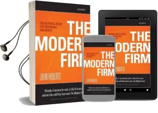 The Modern Firm: Organizational Design for Performance and Growth Audiobook download free by John Roberts