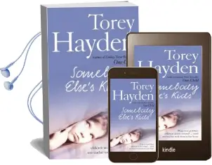 Somebody Else'S Kids: They Were Problem Children no one Wanted ... Until one Teacher Took Them to her Heart Audiobook download free by Torey Hayden